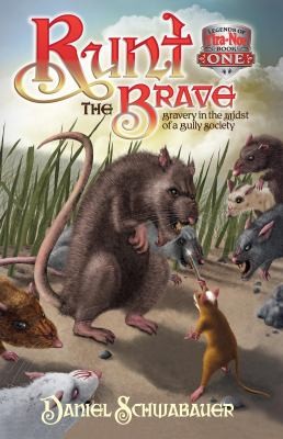 Runt The Brave Bravery In The Midst Of A Bully Society