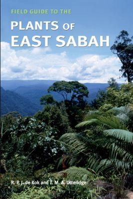 Field Guide To The Plants Of East Sabah