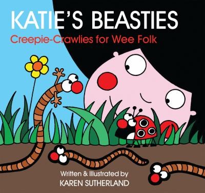 Katies Beasties A Book O Bugs For Wee Folk