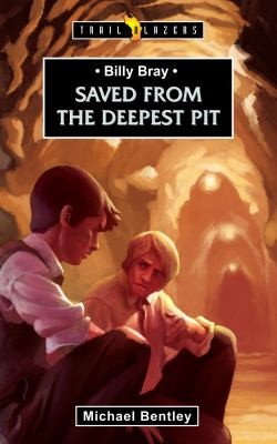 Saved From The Deepest Pit Billy Bray