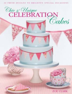 Chic Unique Celebration Cakes: 30 Fresh Designs to Brighten Special Occasions