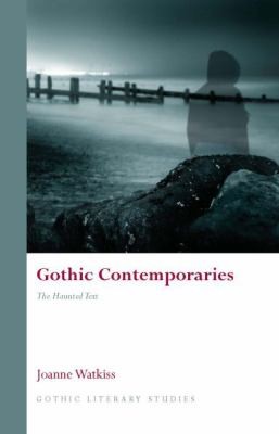 Gothic Contemporaries The Haunted Text
