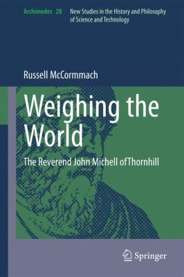 Weighing The World The Reverend John Michell Of Thornhill