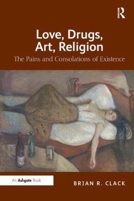 Love The Pains And Consolations Of Existence