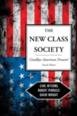 The New Class Society: Goodbye To The American Dream