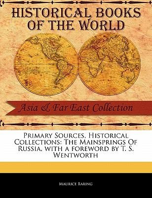 Primary Sources Historical Collections The Mainsprings Of Russia With A Foreword By T S