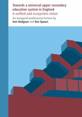 Towards A Universal Upper Secondary Education System In England A Unified And Ecosystem Vision