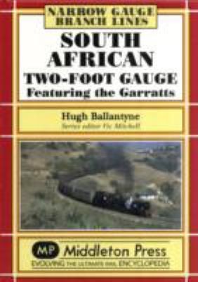 South African Twofoot Gauge Featuring The Garratts
