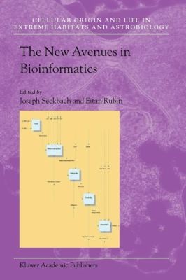 The New Avenues in Bioinformatics: Cellular Origin Life in Extreme Habitats and Astrobiology