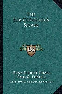 The SubConscious Speaks