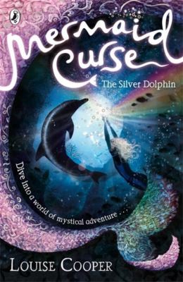 The Silver Dolphin (Mermaid Curse #1)