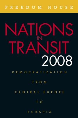Nations in Transit: Democratization in East Central Europe