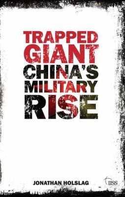 Trapped Giant: Chinas Military Rise