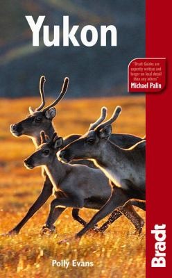 Yukon: The Bradt Travel Guide