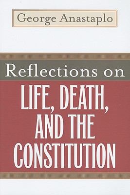 Reflections on Life Death and the Constitution