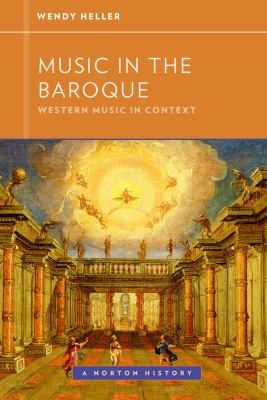 Music in the Baroque
            
                Western Music in Context A Norton History