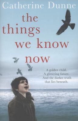 The Things We Know Now