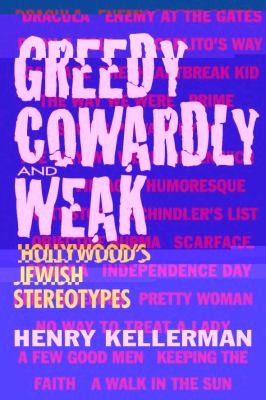 Greedy Cowardly And Weak: Hollywood's Jewish Stereotypes