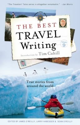 The Best Travel Writing: True Stories From Around The World