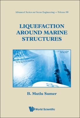 Liquefaction Around Marine Structures
            
                Advanced Series on Ocean Engineering Hardcover