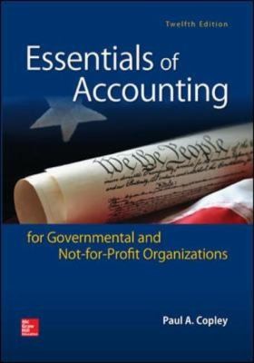 Essentials of Accounting for Governmental and NotforProfit Organizations