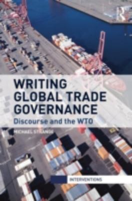 Writing Global Trade Governance
            
                Interventions