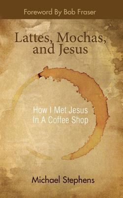 Lattes Mochas and Jesus