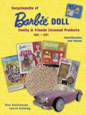 Encyclopedia of Barbie Doll Family Friends Licensed Products 1961-1971 Identification Values