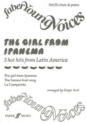 The Girl From Ipanema 3 Hot Hits From Latin America Sab Choir Piano