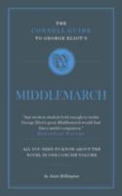 The Connell Guide To George Eliots Middlemarch