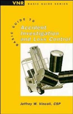 Basic Guide to Accident Investigation and Loss Control