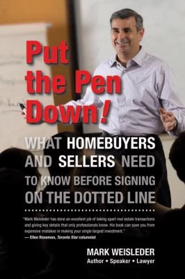 Put The Pen Down: What Homebuyers and Sellers Need to Know Before Signing On The Dotted Line