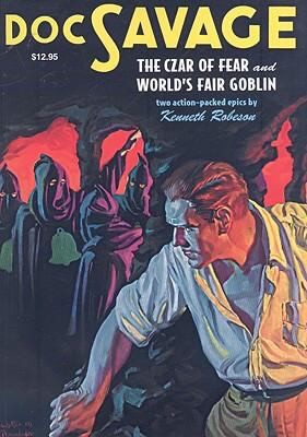 The Czar of Fear and World's Fair Goblin: Two Classic Adventures of Doc Savage