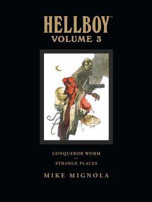 Hellboy Library Edition Volume 3: Conqueror Worm and Strange Places