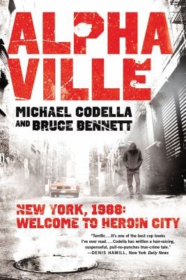 Alphaville New York 1988: Welcome to Heroin City