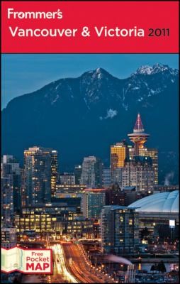 Frommer's Vancouver & Victoria With Fold-Out Map