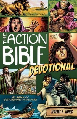 The Action Bible Devotional 52 Weeks Of Godinspired Adventure