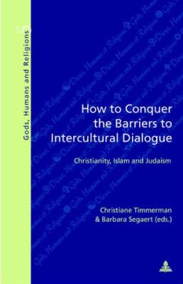 How to Conquer the Barriers to Intercultural Dialogue