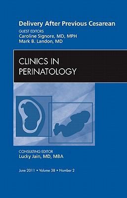 Delivery After Previous Cesarean: An Issue of Clinics in Perinatology