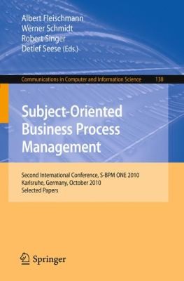 Subject-Oriented Business Process Management: Second International Conference, SBPM One 2010, Karlsruhe, Germany, October 14, 2010