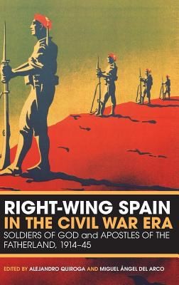 Rightwing Spain in the Civil War Era
