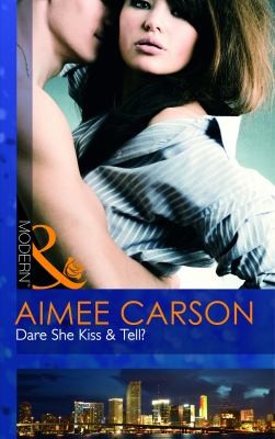 Dare She Kiss Tell