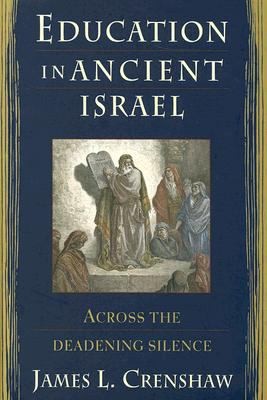 Education In Ancient Israel Across The Deadening Silence