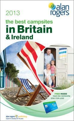 Alan Rogers' The Best Campsites in Britain & Ireland 2013