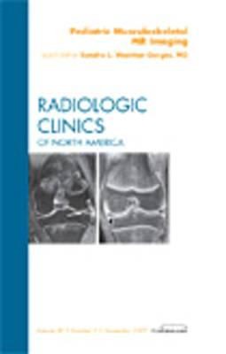 Pediatric Musculoskeletal MR Imaging: An Issue of Radiologic Clinics of North America