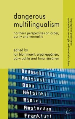 Dangerous Multilingualism Northern Perspectives On Order Purity And Normality