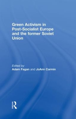 Green Activism in Postsocialist Europe and the Former Soviet World