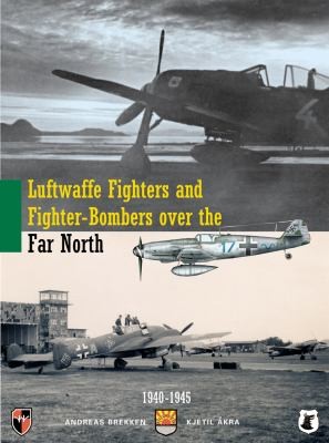 Luftwaffe Fighters and Fighter-Bombers Over the Far North