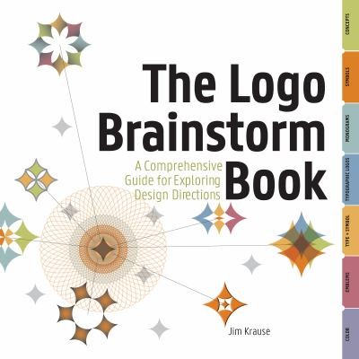 The Logo Brainstorm Book: A Comprehensive Guide For Exploring Design Directions