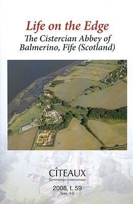 Life on the Edge: The Cistercian Abbey of Balmerino, Fife, Scotland